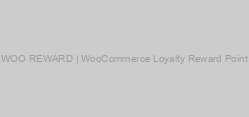 WOO REWARD | WooCommerce Loyalty Reward Point 
